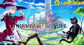 Download dan Mainkan Game Revived Witch di PC: Pra-Registrasi & Bocoran Game