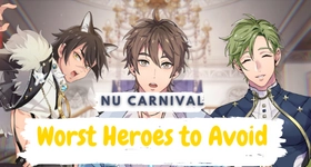 NU Carnival Worst Heroes to Avoid