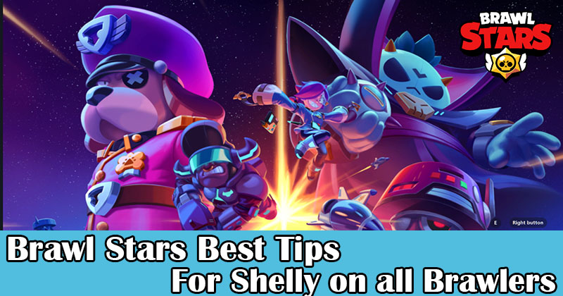 Brawl Stars Best Tips for Shelly on all Brawlers
