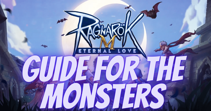 Ragnarok M Eternal Love Guide for the Monsters