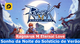 Ragnarok M Eternal Love | Sonho da Noite do Solstício de Verão