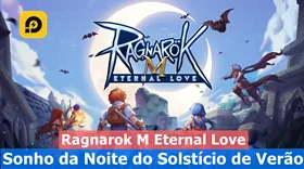 Ragnarok M Eternal Love | Sonho da Noite do Solstício de Verão