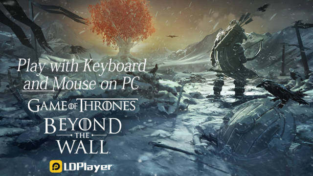 How to Play Game of Thrones Beyond the Wall™ on PC