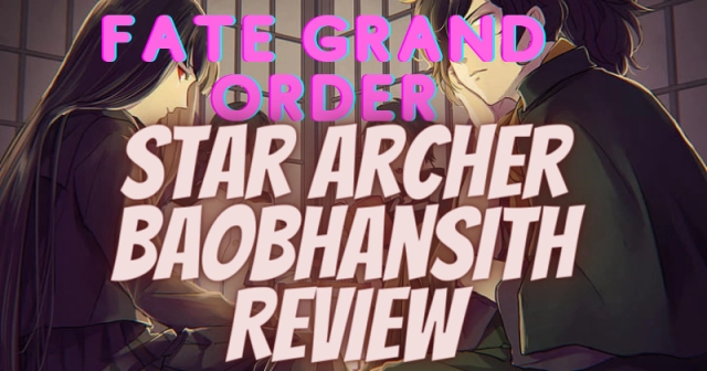 Fate Grand Order | 4 Star Archer Baobhan Sith Review