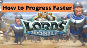 How to Progress Faster in Lords Mobile - Top Tips