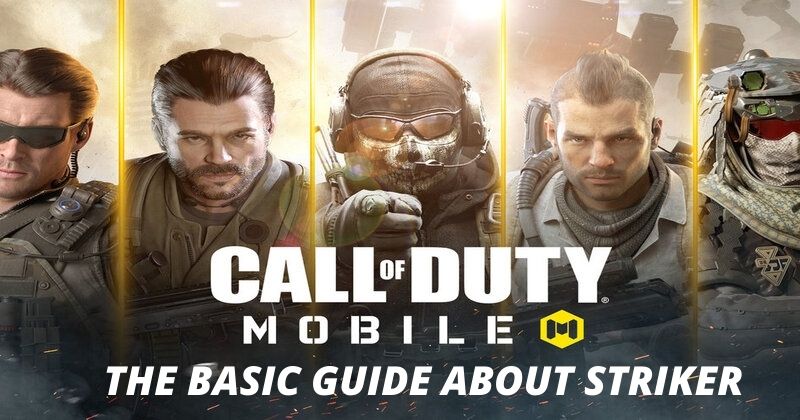 Call of Duty Mobile A Basic Guide About Striker