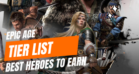 Epic Age Tier List of Best Heroes to Earn - March 2025