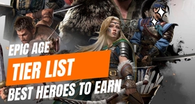 Epic Age Tier List of Best Heroes to Earn - March 2025