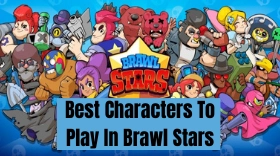 Best Brawlers in Brawl Stars - Top Characters in 2025