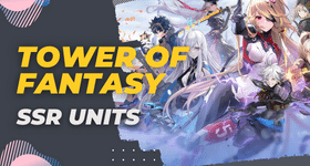 Tower of Fantasy SSR Units – Top Units to Pick