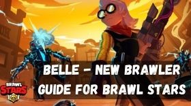 Belle - Complete Brawler Guide for Brawl Stars (Overview, Tips & Tricks)