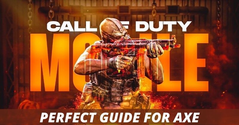Call of Duty Mobile A Perfect Guide for Axe