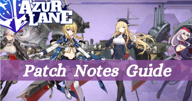 Azur Lane Patch Notes Guide | July 15th, 2021
