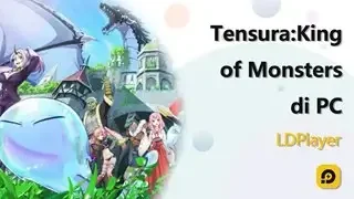 Cara memainkan Tensura: King of Monsters di PC Anda menggunakan LDPlayer!