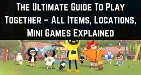 The Ultimate Guide To Play Together – All Items, Locations, Mini Games Explained