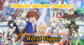 Memainkan World Flipper di PC: Mekanik Gameplay World Flipper dan Panduan Instalasi di LDPlayer