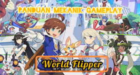 Memainkan World Flipper di PC: Mekanik Gameplay World Flipper dan Panduan Instalasi di LDPlayer