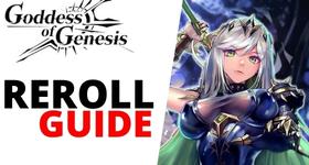 Goddess of Genesis S Reroll Guide and Best Heroes 2022