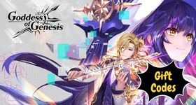 Goddess of Genesis Gift Codes to Collect In-Game Rewards (March 2025)