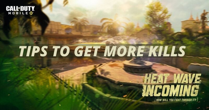 How to Get More kills in Call of Duty Mobile?