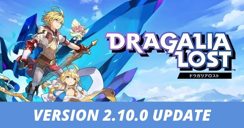 Dragalia Lost Version 2.10.0 Update on July 20, 2021