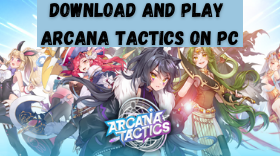 How to download and play Arcana Tactics on PC?