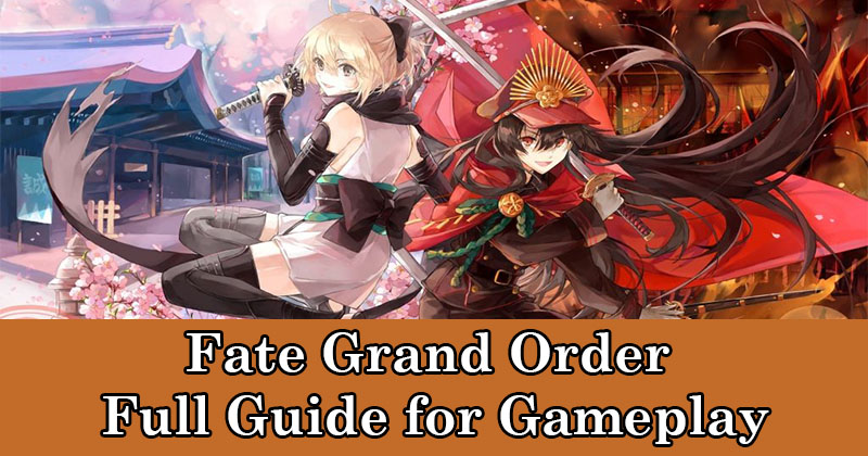 Fate Grand Order - Full Guide for Gameplay
