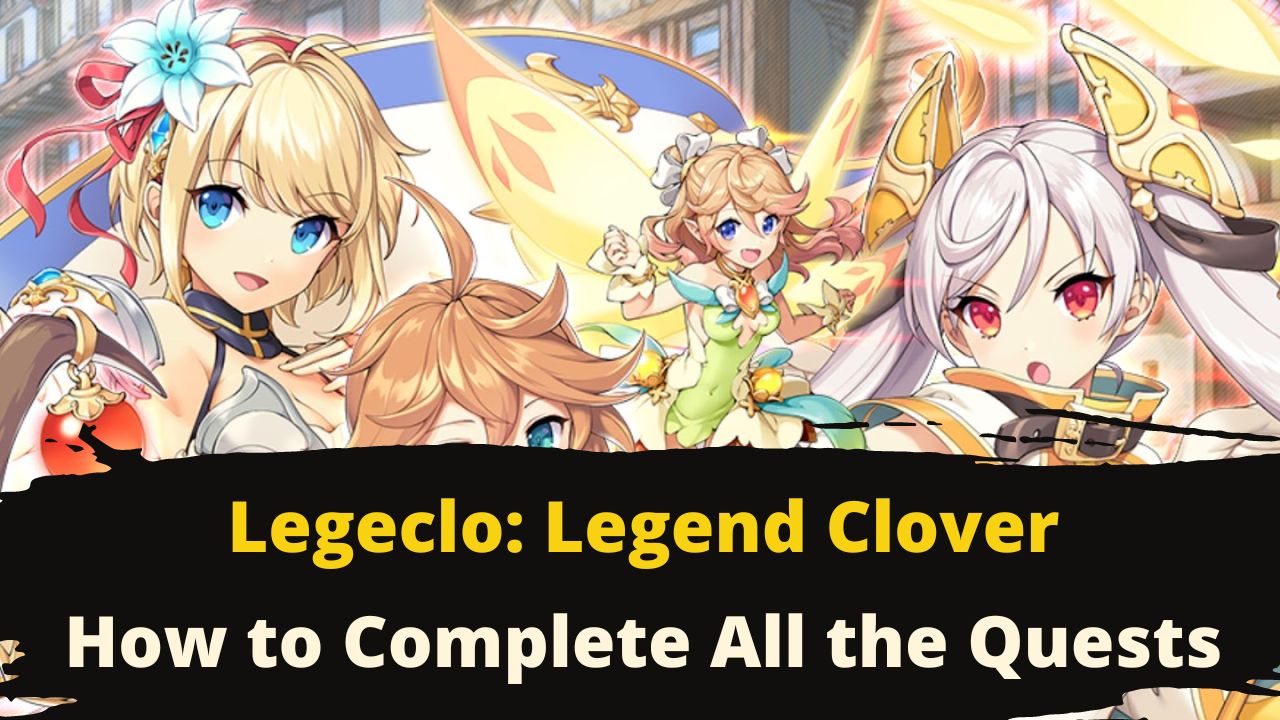 Legeclo: Legend Clover How to Complete All the Quests
