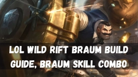 League of Legends Wild Rift Braum Build Guide, Braum Skill Combo, and More!