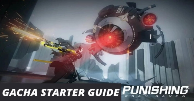 Punishing Gray Raven - Gacha Starter Guide