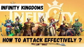 How to Attack Effectively in Infinity Kingdoms?