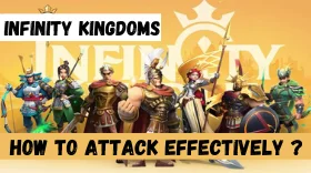 How to Attack Effectively in Infinity Kingdoms?