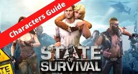 State of Survival: Zombie War Characters Guide - Select the Best Champ