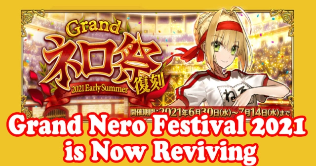 Fate Grand Order Grand Nero Festival 2021 is now Reviving