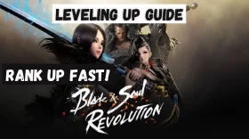 Blade and Soul Revolution - Ultimate Leveling Up Guide | Rank Up fast