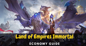 Land of Empires Immortal Economy Guide - How to Earn More Resources