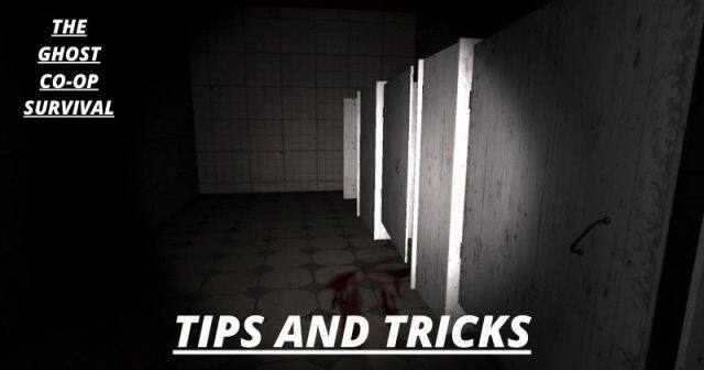 The Ghost Co-Op Survival Horror Game Tips and Tricks