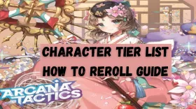 Arcana Tactics Reroll Guide & Reroll Tier List | Who To Pick (Updated March 2025)