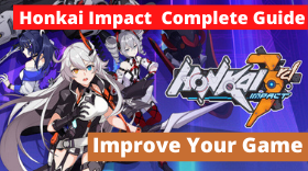 The Ultimate Guide For Honkai Impact – How to Improve at the Game?