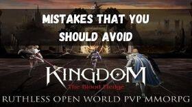 Kingdom: The Blood Pledge Mistakes That You Should Avoid