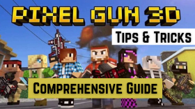 A Comprehensive Pixel Gun 3D Guide – Tips, Tricks & More