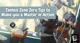 Zenless Zone Zero Tips to Make you a Master in Action
