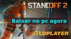 Como jogar Standoff2 no pc com LDPlayer ?