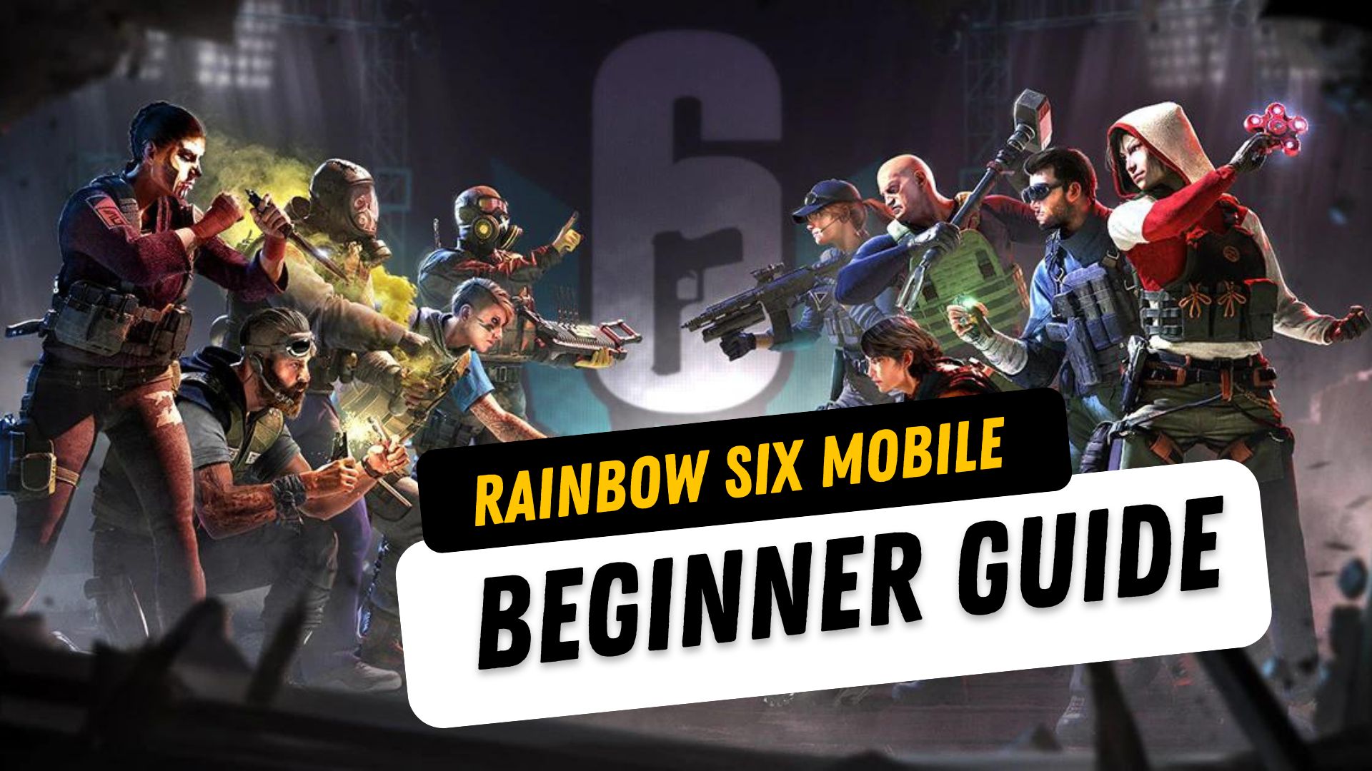 Rainbow Six Mobile Beginner Guide and Everything You Need to Start