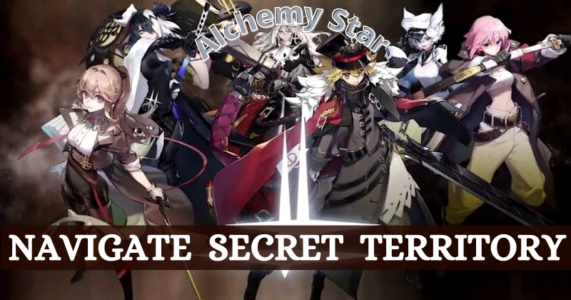 Alchemy Stars | How to Navigate the Secret Territory