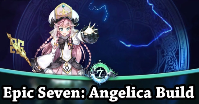 Epic Seven: Angelica Build
