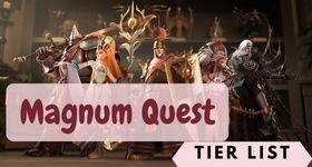 Magnum Quest Tier List  March 2025