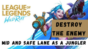 How To Destroy The Enemy Mid and Safe Lane as a Jungler In Wild Rift