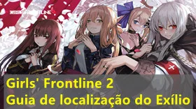 Girls' Frontline 2: Guia de localização do Exilium