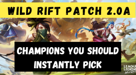 Over-Powered Champions you should instantly pick in Wild Rift Patch 2.0a
